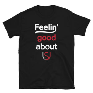 Feelin' good about Us Unisex T-Shirt / Full Logo on Back (SELECT Your Color)